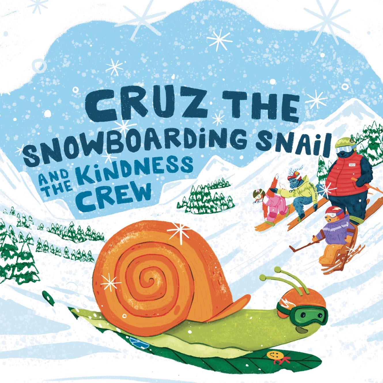 THE BOOK : Cruz The Snowboarding Snail & The Kindness Crew!