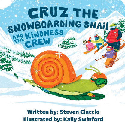 THE BOOK : Cruz The Snowboarding Snail & The Kindness Crew!
