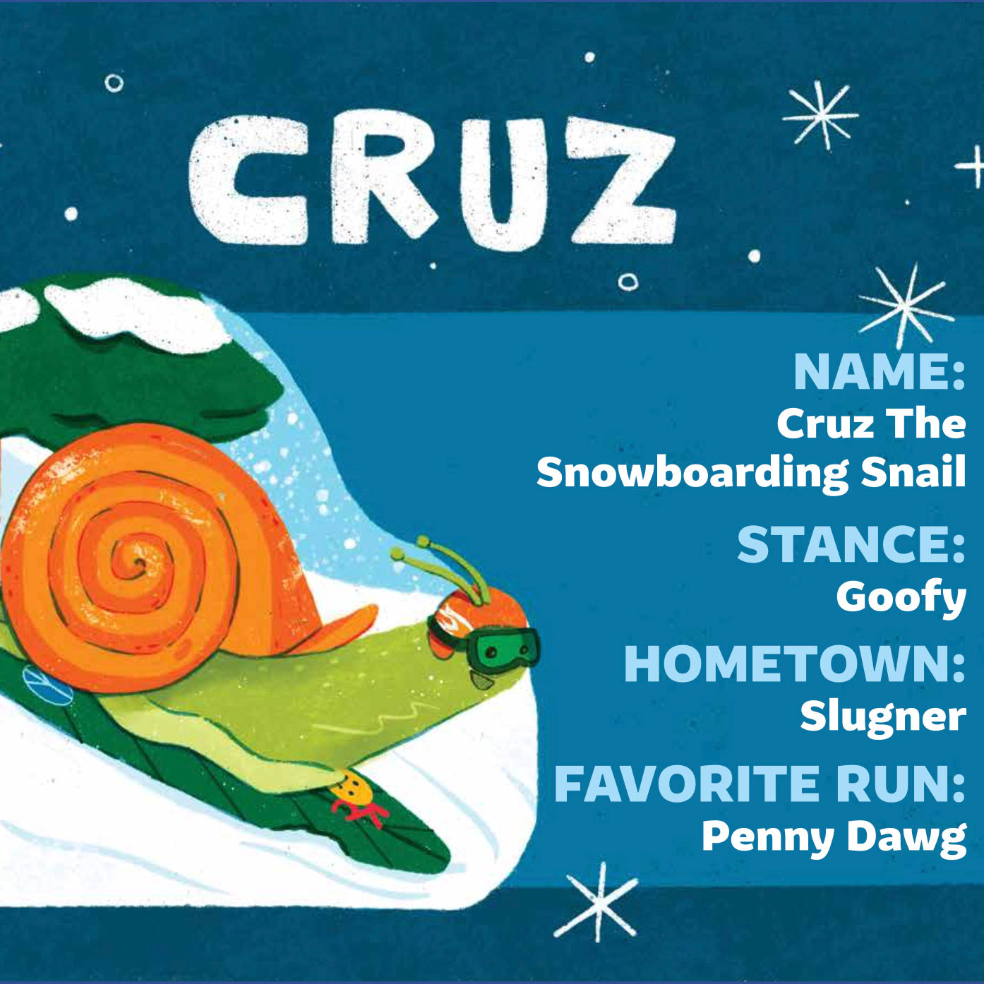 THE BOOK : Cruz The Snowboarding Snail & The Kindness Crew!